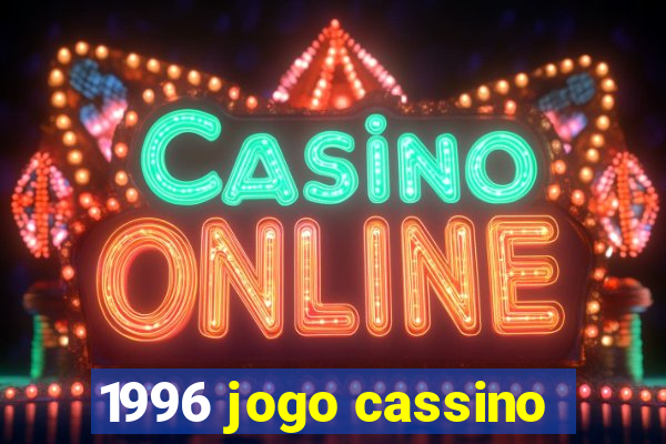 1996 jogo cassino